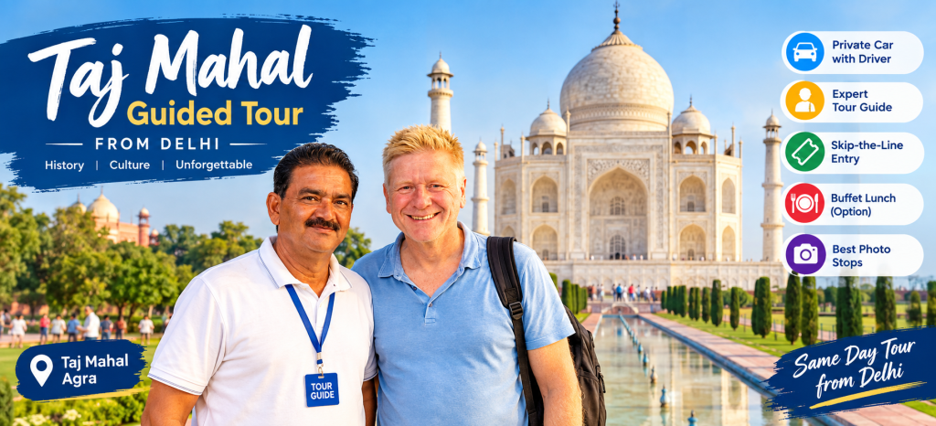 Agra To Delhi Complete Taj Mahal Travel Guide