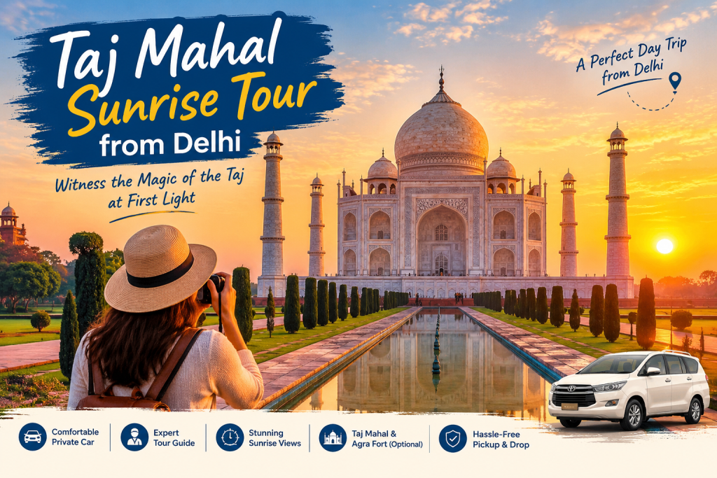 Agra To Delhi Complete Taj Mahal Travel Guide